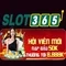 slot game Slot365: Trải nghiệm và đánh giá Slot365